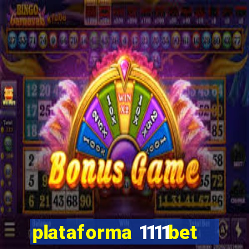 plataforma 1111bet